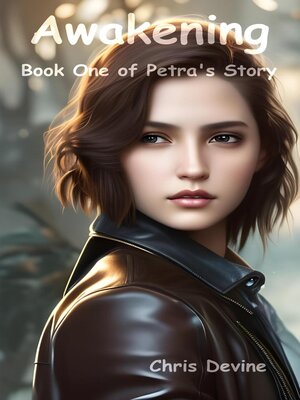 cover image of Awakening--Book One of Petra's Story